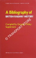 Book cover of A Bibliography of British Railway History  by OTTLEY, George 